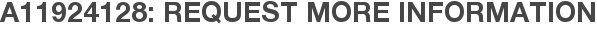 A11924128: Request More Information