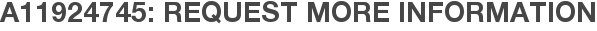 A11924745: Request More Information