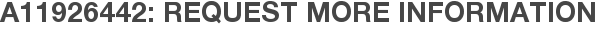 A11926442: Request More Information