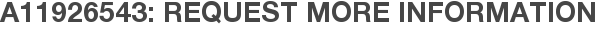 A11926543: Request More Information