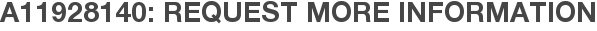 A11928140: Request More Information