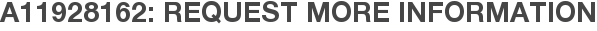 A11928162: Request More Information