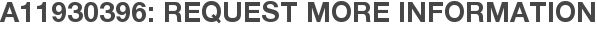A11930396: Request More Information