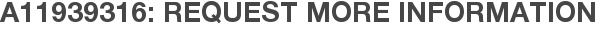 A11939316: Request More Information