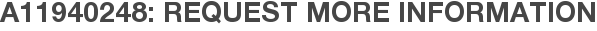 A11940248: Request More Information