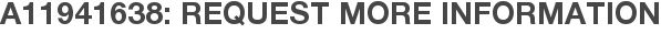 A11941638: Request More Information