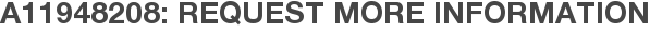 A11948208: Request More Information