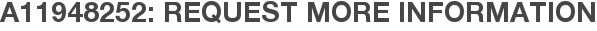 A11948252: Request More Information