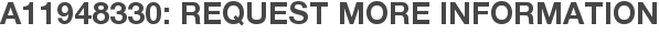 A11948330: Request More Information