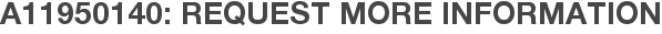 A11950140: Request More Information