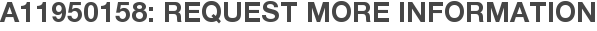 A11950158: Request More Information