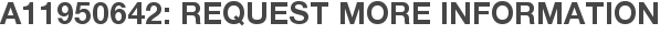 A11950642: Request More Information