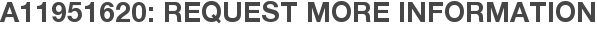 A11951620: Request More Information