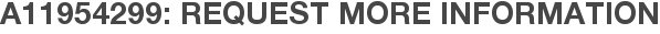 A11954299: Request More Information