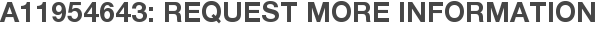 A11954643: Request More Information
