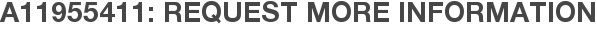 A11955411: Request More Information