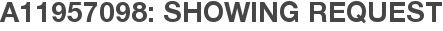 A11957098: Showing Request