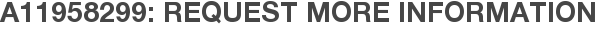 A11958299: Request More Information