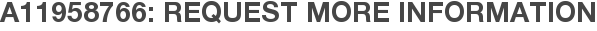 A11958766: Request More Information