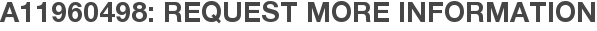 A11960498: Request More Information
