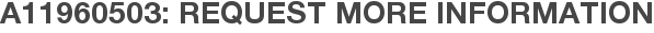 A11960503: Request More Information