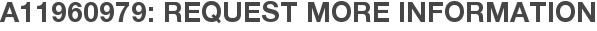 A11960979: Request More Information