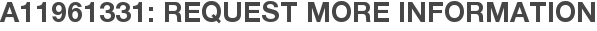 A11961331: Request More Information