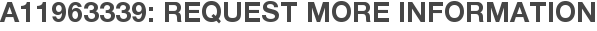 A11963339: Request More Information