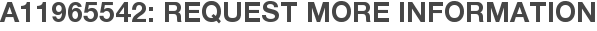 A11965542: Request More Information