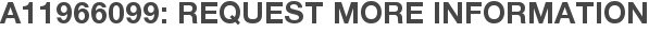 A11966099: Request More Information