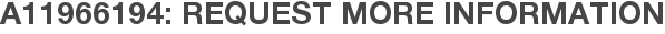 A11966194: Request More Information