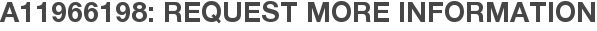 A11966198: Request More Information