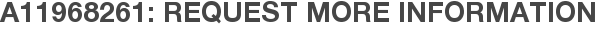 A11968261: Request More Information