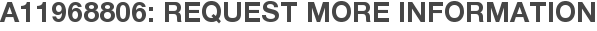A11968806: Request More Information