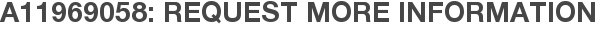 A11969058: Request More Information