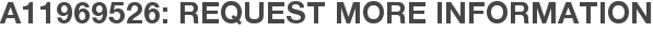 A11969526: Request More Information