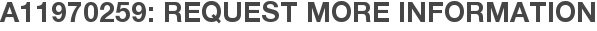A11970259: Request More Information