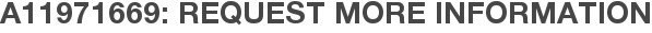 A11971669: Request More Information