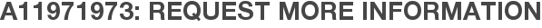 A11971973: Request More Information