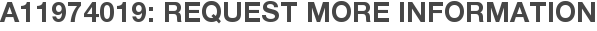 A11974019: Request More Information