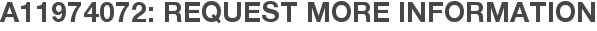 A11974072: Request More Information