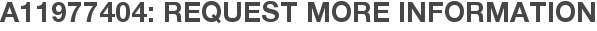 A11977404: Request More Information