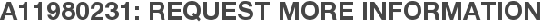 A11980231: Request More Information