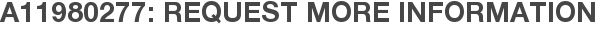 A11980277: Request More Information