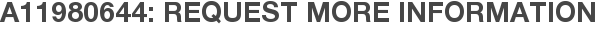 A11980644: Request More Information
