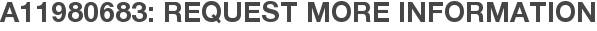 A11980683: Request More Information