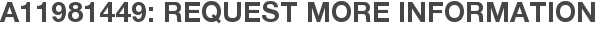 A11981449: Request More Information