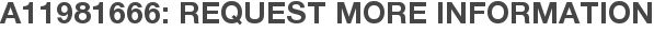 A11981666: Request More Information