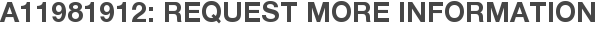 A11981912: Request More Information