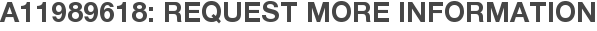 A11989618: Request More Information